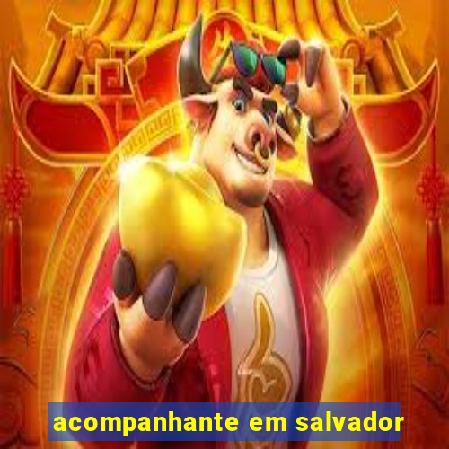 acompanhante em salvador